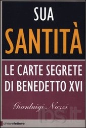 Nuzzi Gianluigi Sua Santità. Le carte segrete di Benedetto XVI